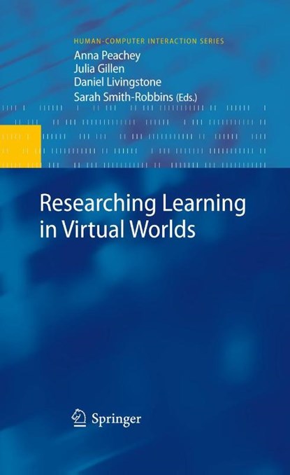 Researching Learning in Virtual Worlds, Anna Peachey ; Julia Gillen ; Daniel Livingstone ; Sarah Smith-Robbins - Paperback - 9781447125389