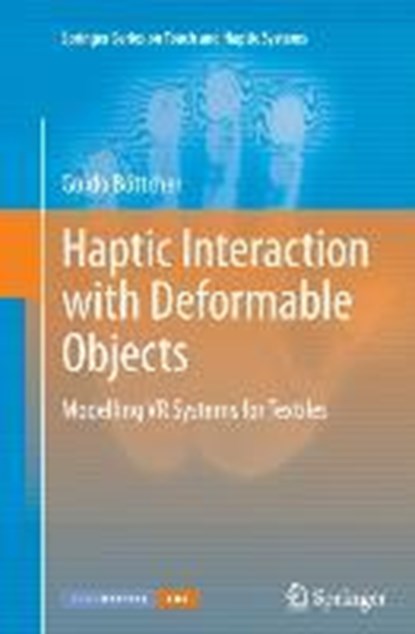 Haptic Interaction with Deformable Objects, Guido Böttcher - Paperback - 9781447126843