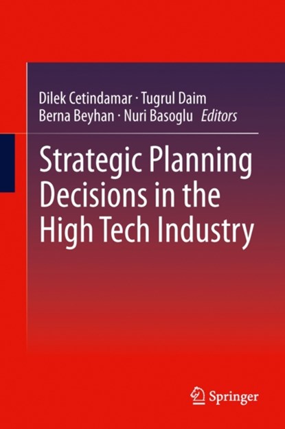 Strategic Planning Decisions in the High Tech Industry, niet bekend - Gebonden - 9781447148869