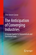 The Anticipation of Converging Industries | Clive-Steven Curran | 