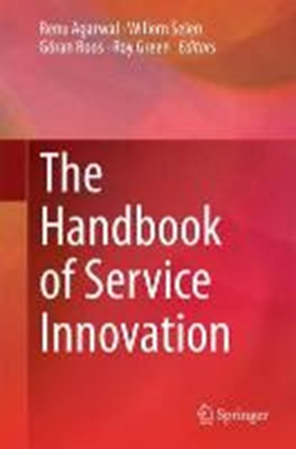 The Handbook of Service Innovation, AGARWAL,  Renu ; Selen, Willem ; Roos, Goeran - Gebonden - 9781447165897