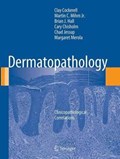 Dermatopathology | Clay Cockerell ; Martin C. Mihm Jr. ; Brian J. Hall ; Cary Chisholm | 