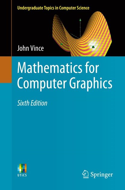 Mathematics for Computer Graphics, John Vince - Paperback - 9781447175193