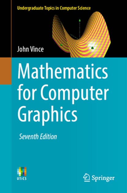 Mathematics for Computer Graphics, John Vince - Paperback - 9781447175490