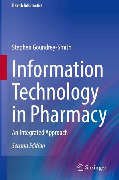 Information Technology in Pharmacy, Stephen Goundrey-Smith - Gebonden - 9781447176121