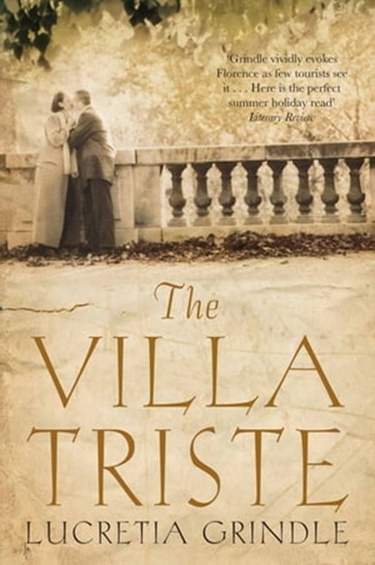The Villa Triste, Lucretia Grindle - Ebook - 9781447201076