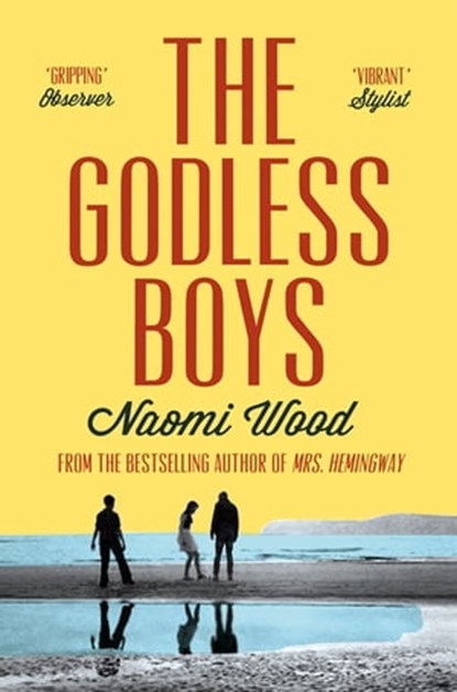 The Godless Boys, Naomi Wood - Ebook - 9781447201151