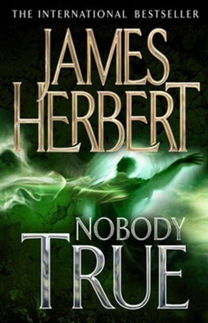 Nobody True, James Herbert - Ebook - 9781447203346