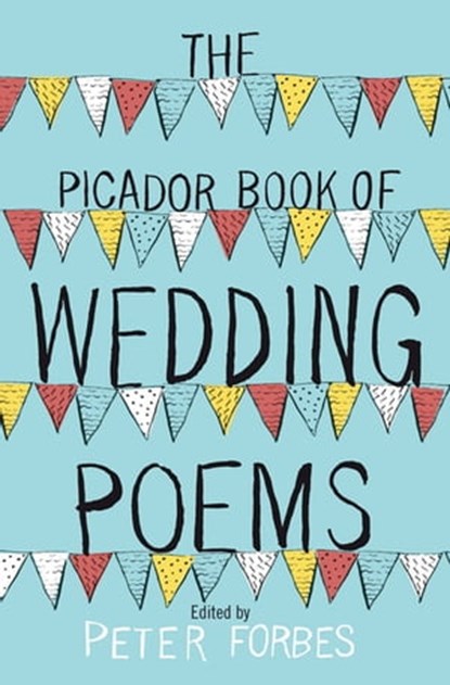 The Picador Book of Wedding Poems, Peter Forbes - Ebook - 9781447204275