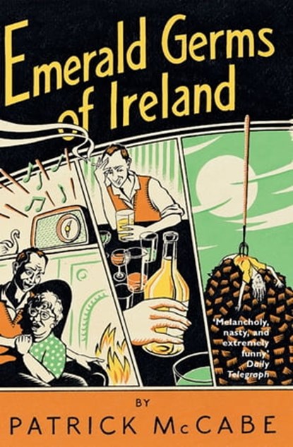 Emerald Germs of Ireland, Patrick McCabe - Ebook - 9781447204626
