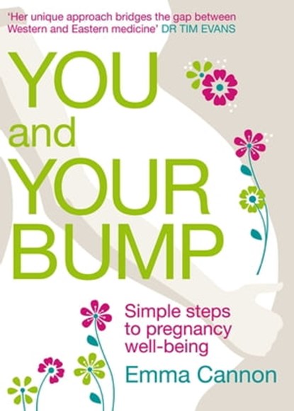 You and Your Bump, Emma Cannon - Ebook - 9781447205418