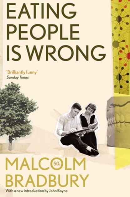Eating People is Wrong, Malcolm Bradbury ; Stuart Wilson - Ebook - 9781447205609