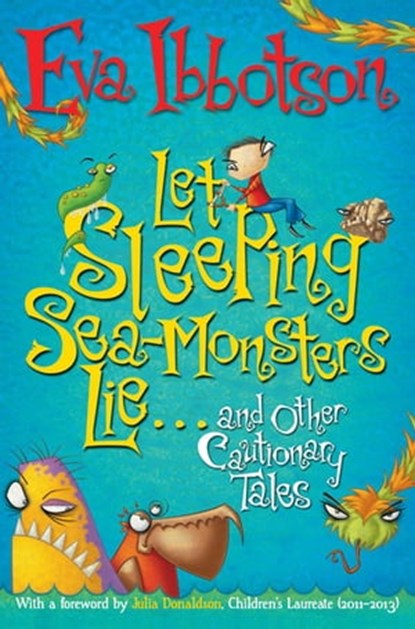 Let Sleeping Sea-Monsters Lie, Eva Ibbotson - Ebook - 9781447205883