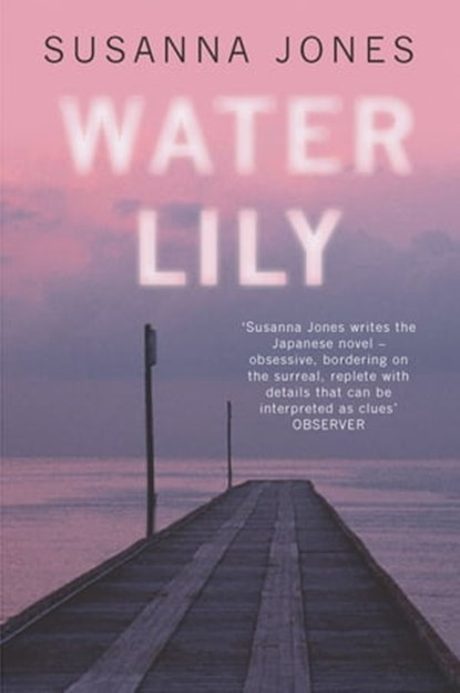 Water Lily, Susanna Jones - Ebook - 9781447207108