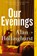 Our Evenings, Alan Hollinghurst - Paperback - 9781447208242