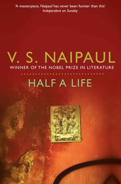 Half a Life, Sir V.S. Naipaul - Ebook - 9781447209379