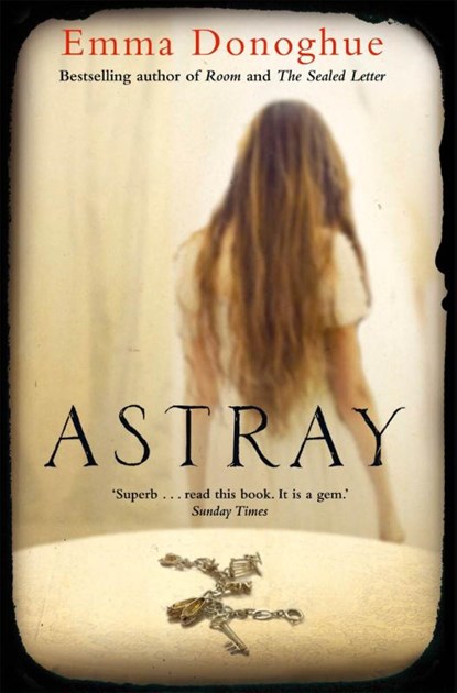 Astray, Emma Donoghue - Paperback - 9781447209508