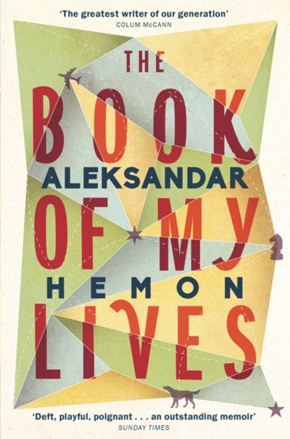 The Book of My Lives, Aleksandar Hemon - Paperback - 9781447210917