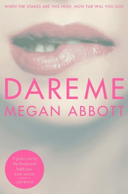 Dare Me, Megan Abbott - Ebook - 9781447212515