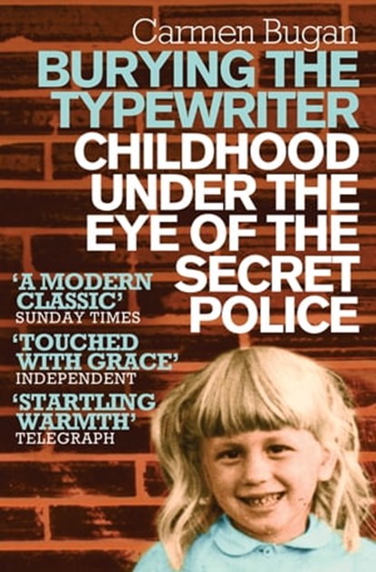 Burying the Typewriter, Carmen Bugan - Ebook - 9781447212980