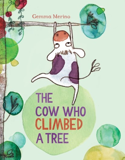 The Cow Who Climbed a Tree, Gemma Merino - Paperback - 9781447214885