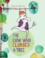 The Cow Who Climbed a Tree - Gemma Merino - 9781447214885