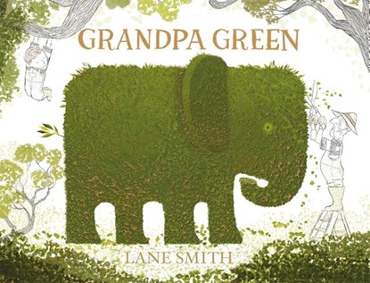 Grandpa Green, Lane Smith - Paperback - 9781447218357