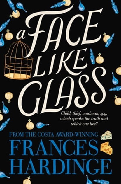 A Face Like Glass, Frances Hardinge - Ebook - 9781447225942