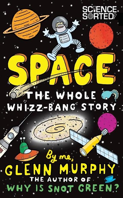 Space: The Whole Whizz-Bang Story, Glenn Murphy - Paperback - 9781447226239