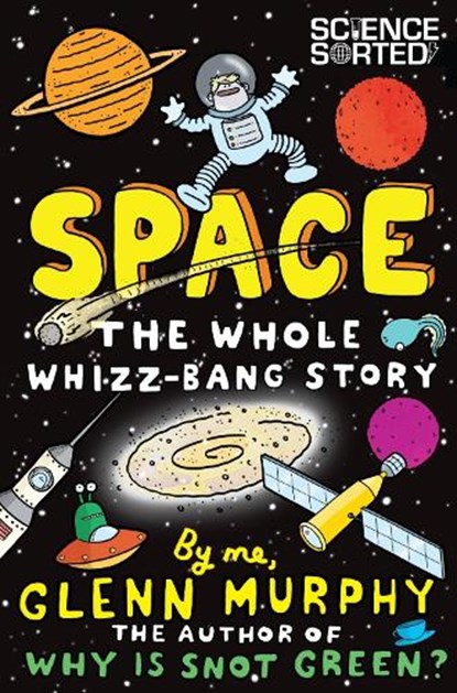Space: The Whole Whizz-Bang Story, Glenn Murphy - Paperback - 9781447226239