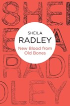 New Blood From Old Bones | Sheila Radley | 