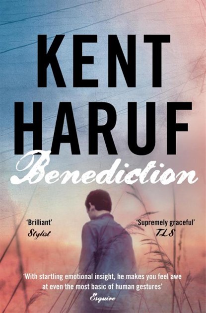 Benediction, Kent Haruf - Paperback - 9781447227533