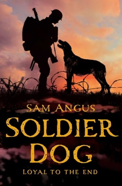Soldier Dog, Sam Angus - Ebook - 9781447228172