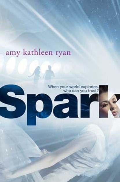 Spark, Amy Kathleen Ryan - Ebook - 9781447230328