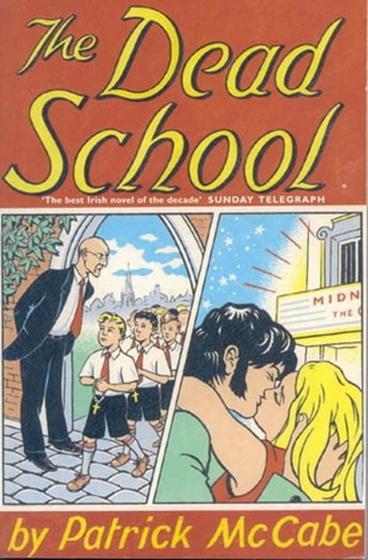 The Dead School, Patrick McCabe - Ebook - 9781447230847