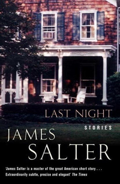 Last Night, James Salter - Ebook - 9781447231363