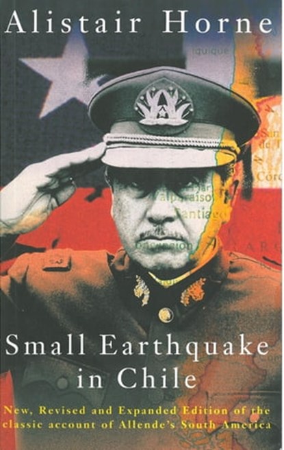 Small Earthquake in Chile, Alistair Horne - Ebook - 9781447233503