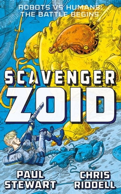 Scavenger: Zoid, Paul Stewart ; Chris Riddell - Ebook - 9781447234418