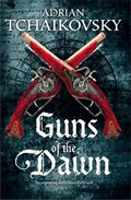 Guns of the dawn | Adrian Tchaikovsky | 