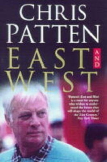 East and West, Chris Patten - Ebook - 9781447235477