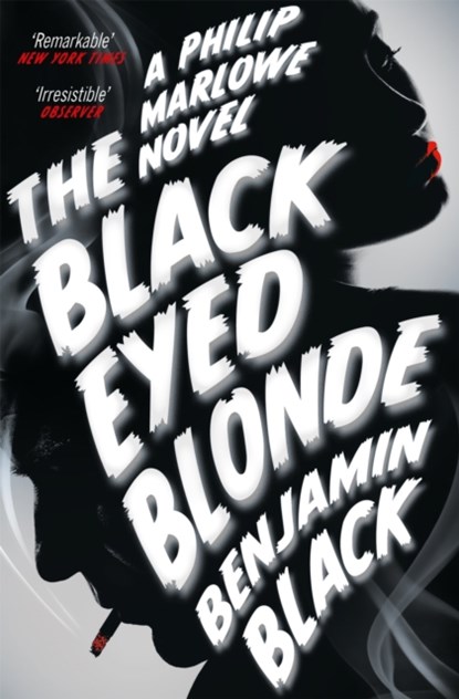 The Black Eyed Blonde, Benjamin Black - Paperback - 9781447236702