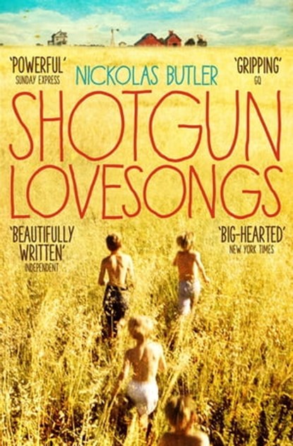 Shotgun Lovesongs, Nickolas Butler - Ebook - 9781447238171