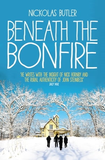 Beneath the Bonfire, Nickolas Butler - Ebook - 9781447238225