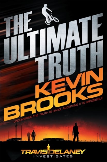 The Ultimate Truth, Kevin Brooks - Paperback - 9781447238966