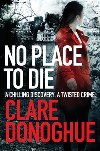 No Place to Die, Clare Donoghue - Ebook - 9781447239352