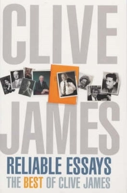 Reliable Essays, Clive James - Paperback - 9781447241041