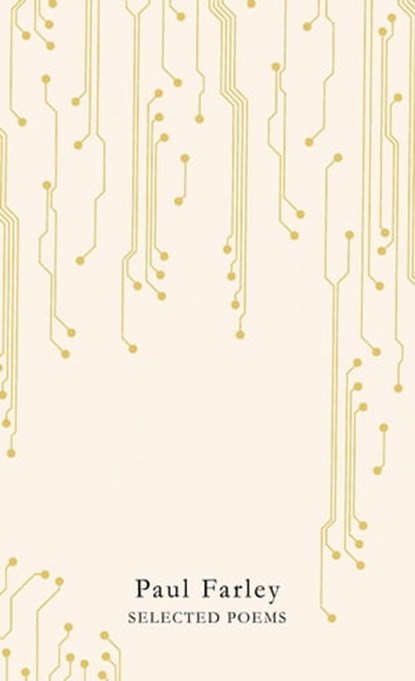 Selected Poems, Paul Farley - Ebook - 9781447241898