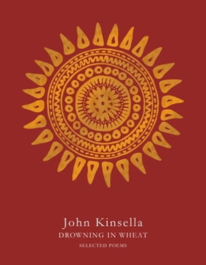 Drowning in Wheat, John Kinsella - Ebook - 9781447241973