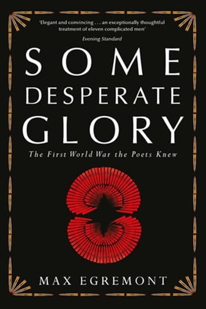 Some Desperate Glory, Max Egremont - Ebook - 9781447242017