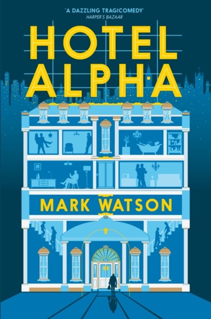 Hotel Alpha, Mark Watson - Paperback - 9781447243335